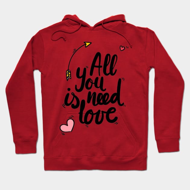 All you need is LOVE Hoodie by SAN ART STUDIO 